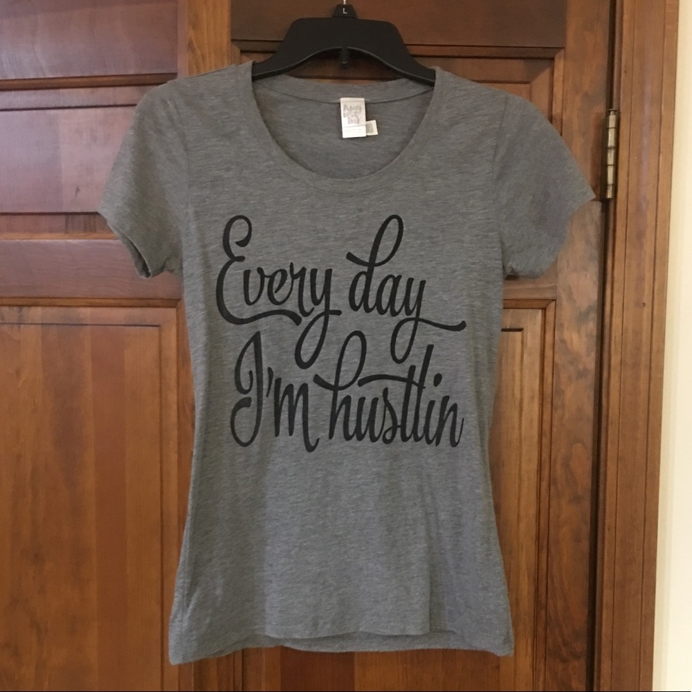 Every Day I’m Hustlin Tee